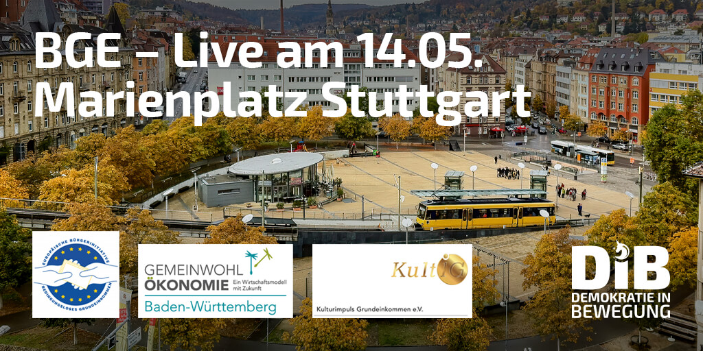 Die Welt steht Kopf - Zeit für ein bedingungsloses Grundeinkommen(BGE)? - Live am Marienplatz Stuttgart!